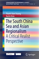 Knio Karim, Karim Knio, Truong Thanh-Dam, Thanh-Da Truong, Thanh-Dam Truong - The South China Sea and Asian Regionalism