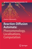 Andrew Adamatzky - Reaction-Diffusion Automata: Phenomenology, Localisations, Computation