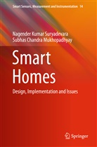 Subhas C Mukhopadhyay, Subhas Chandra Mukhopadhyay, Nagender Kuma Suryadevara, Nagender Kumar Suryadevara - Smart Homes