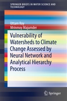 Mrinmoy Majumder, Utta Roy, Uttam Roy - Vulnerability of Watersheds to Climate Change Assessed by Neural Network and Analytical Hierarchy Process