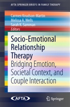 Meliss A Wells, Melissa A Wells, Sarah K Samman, Carmen Knudson-Martin, Sarah K. Samman, Melissa Wells... - Socio-Emotional Relationship Therapy