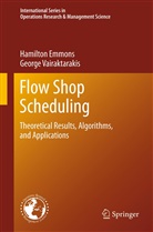 Hamilto Emmons, Hamilton Emmons, George Vairaktarakis - Flow Shop Scheduling