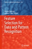 C Jain, C Jain, Lakhmi C. Jain, Urszula Sta czyk, Urszula Sta¿czyk, Urszul Stanczyk... - Feature Selection for Data and Pattern Recognition