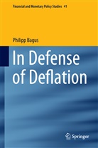 Philipp Bagus - In Defense of Deflation