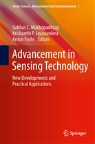 Anton Fuchs, Krishanthi Jayasundera, Krishanthi P. Jayasundera, Subhas Mukhopadhyay, Subhas Chandra Mukhopadhyay, Krishanth P Jayasundera... - Advancement in Sensing Technology