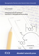 Patrick Bongen - Chemoenzymatische Synthesen -Hydrolasen in Methodik und Anwendung