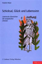 Friedrich Maier, Prof.Dr. Friedrich Maier - Schicksal, Glück und Lebenssinn