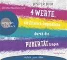 Jesper Juul, Christian Baumann - Vier Werte, die Eltern und Jugendliche durch die Pubertät tragen, 2 Audio-CDs (Livre audio)