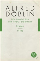 Alfred Döblin - Die Geschichte vom Franz Biberkopf / Dramen / Filme