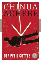 Chinua Achebe - Der Pfeil Gottes