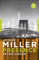 Arthur Miller - Presence