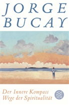 Jorge Bucay - Der Innere Kompass