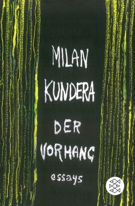 Milan Kundera - Der Vorhang - Essays
