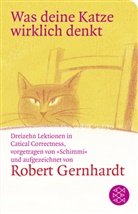 Robert Gernhardt - Was deine Katze wirklich denkt