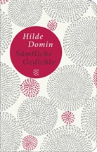 Hilde Domin, Nikol Herweg, Nikola Herweg, Reinhold, Reinhold, Melanie Reinhold - Sämtliche Gedichte