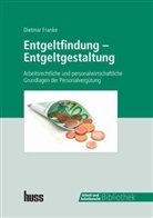 Dietmar Franke, Redaktion Arbeit und Arbeitsrecht - Entgeltfindung - Entgeltgestaltung