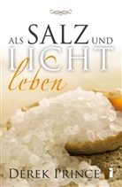 Derek Prince, Prince  Derek - Als Salz und Licht leben