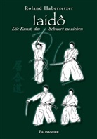 Roland Habersetzer - Iaidô