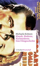 Michaela Krützen - Klassik, Moderne, Nachmoderne. Eine Filmgeschichte