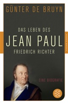 Günter Bruyn, Günter de Bruyn, Günter de Bruyn - Das Leben des Jean Paul Friedrich Richter