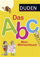 Ulrik Holzwarth-Raether, Ulrike Holzwarth-Raether, Ute Müller-Wolfangel, Barbara Scholz - Duden: Das Abc. Mein Mitmachbuch
