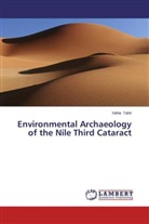 Yahia Tahir - Environmental Archaeology of the Nile Third Cataract