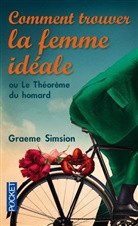 Graeme Simsion, Simsion Graeme - Comment trouver la femme idéale ou Le théorème du homard
