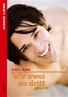 Justin C Skylark, Justin C. Skylark - Wir zwei zu dritt