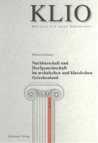 Winfried Schmitz - Nachbarschaft und Dorfgemeinschaft im archaischen und klassischen Griechenland