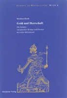 Matthias Hardt - Gold und Herrschaft