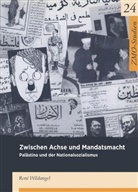 Rene Wildangel, René Wildangel - Zwischen Achse und Mandatsmacht