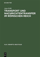 Anne Kolb, Hartwin Brandt, Martin Jehne - Transport und Nachrichtentransfer im Römischen Reich