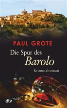 Paul Grote - Die Spur des Barolo