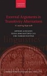 Artemis Alexiadou, Artemis Anagnostopoulou Alexiadou, Alexiadou Artemis, Elena Anagnostopoulou, Anagnostopoulou Elena, Florian Schafer... - External Arguments in Transitivity Alternations