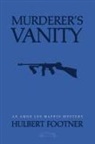 Hulbert Footner, Amos Lee Mappin - Murderer's Vanity (an Amos Lee Mappin Mystery)