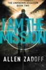 Allen Zadoff - I Am the Mission