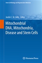 Justi C St  John, Justin C St  John, Justin C St John, Justin C. St John, Justin C. St. John - Mitochondrial DNA, Mitochondria, Disease and Stem Cells