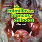 Jessica Rudolph - MIS Colmillos Son Blancos Y Afilados (My Fangs Are White and Sharp)