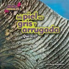 Joyce Markovics - Mi Piel Es Gris Y Arrugada (My Skin Is Gray and Wrinkly)