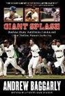 Andrew Baggarly, Andrew Delete Baggarly - Giant Splash