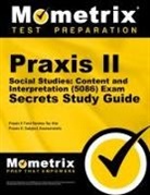 Mometrix Teacher Certification Test Team, Praxis II Exam Secrets Test Prep, Praxis Ii Exam Secrets Test Prep Team - Praxis II Social Studies: Content and Interpretation (5086) Exam Secrets Study Guide