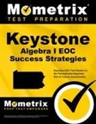 Keystone Eoc Exam Secrets Test Prep, Keystone Eoc Exam Secrets Test Prep Team, Mometrix High School Math Test Team - Keystone Algebra I Eoc Success Strategies Study Guide
