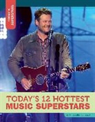 Tom Robinson, Annabelle Tometich - Today's 12 Hottest Music Superstars