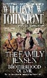 J. A. Johnstone, J.A. Johnstone, William W. Johnstone, William W./ Johnstone Johnstone - Family Jensen Brotherhood of Evil