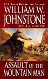 J. A. Johnstone, J.A. Johnstone, William W. Johnstone, William W./ Johnstone Johnstone - Assault of the Mountain Man