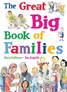 Ros Asquith, Mary Hoffman, Mary Hoffman &amp; Ros Asquith, Ros Asquith - The Great Big Book of Families
