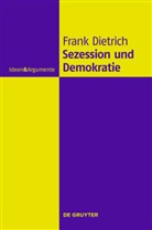 Frank Dietrich - Sezession und Demokratie