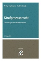 Arthu Hartmann, Arthur Hartmann, Arthur (Prof. Dr. Hartmann, Rolf Schmidt, Rolf (Prof. Schmidt - Strafprozessrecht