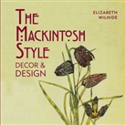 Elizabeth Wilhide, Wilhide Elizabeth - The Mackintosh Style