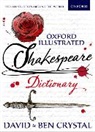Ben Crystal, Ben ( Crystal, David Crystal - Oxford Illustrated Shakespeare Dictionary